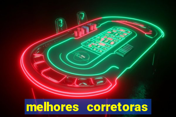 melhores corretoras de valores